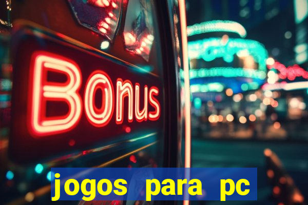 jogos para pc download gratis completo offline